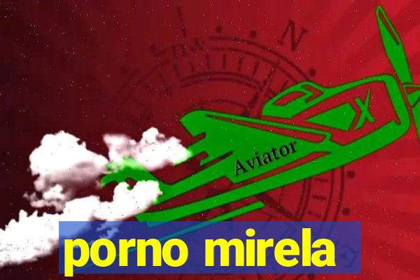 porno mirela